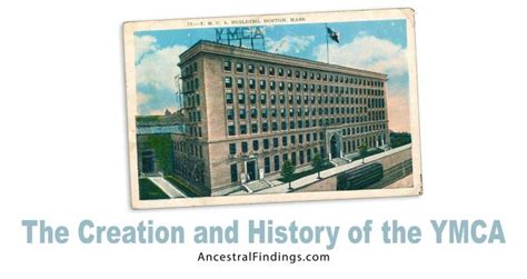 The Creation And History Of The Ymca Ancestral Findings