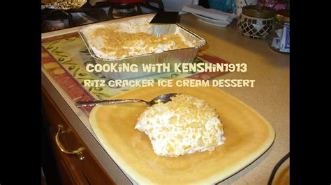 Cooking With Kenshin1913 Ritz Cracker Ice Cream Dessert Youtube