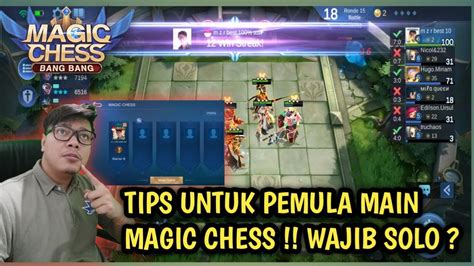 Tips Untuk Pemula Main Magic Chess Main Solo Di Jamin 100 Auto Win Magic Chess Mlbb