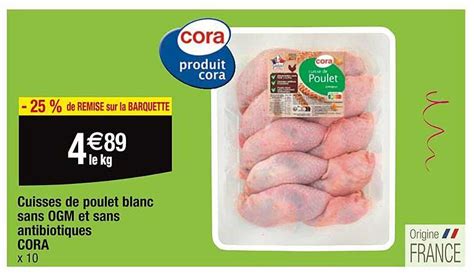 Promo Cuisses De Poulet Blanc Sans Ogm Et Sans Antibiotiques Cora Chez