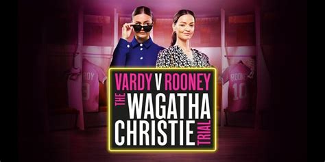 Vardy V Rooney: The Wagatha Christie Trial Tickets - London | SeatPlan