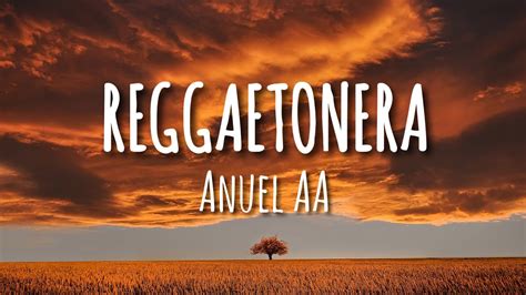 Anuel Aa Reggaetonera Letralyrics Youtube