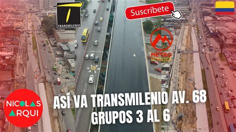 Así va Construcción de TransMilenio Avenida 68 entre Avenida Américas y