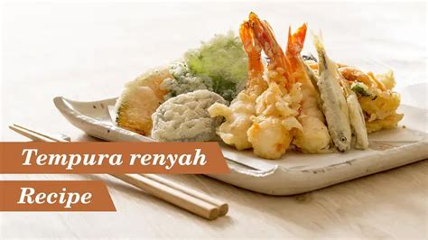 Cara Membuat Tempura Udang Dan Sayuran Yang Renyah Orami