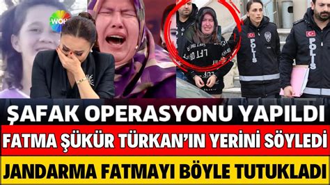 ŞÜKÜR TÜRKAN BULUNDU HERKES AĞLADI FATMA ERDEM İFADESİNDE İTİRAF ETTİ