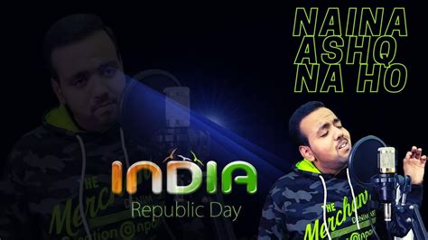 Full Song By Akbuddy Naina Ashq Na Ho Lil Tribute To Indian Army