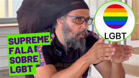 Supreme Fala Sobre Lgbt Youtube