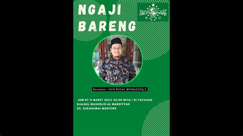 Ngaji Bareng Mds Rijalul Ansor Pac Mantewe Bersama Gus Rizal Mumazziq