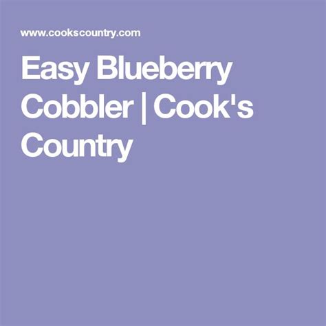 Easy Blueberry Cobbler America S Test Kitchen Recipe Recipe Easy