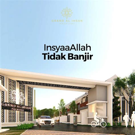 GRAND AL IHSAN PREMIERE Perumahan Syariah Terbesar Di Kota Bekasi