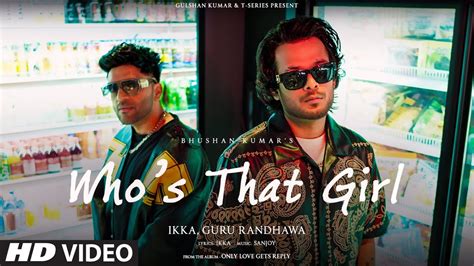 WHOS THAT GIRL VISUALIZER Ikka Ft Guru Randhawa Sanjoy Only