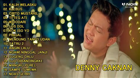 Denny Caknan Kalih Welasku Full Album Youtube