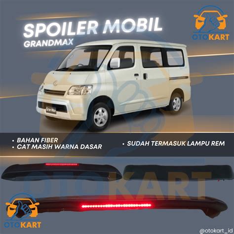 Jual SPOILER MOBIL GRANDMAX DENGAN LAMPU REM SPOILER MOBIL GRANMAX