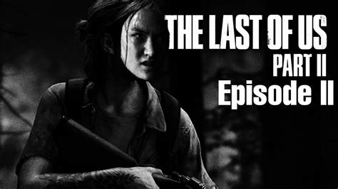 The Last Of Us Part 2 Episode 2 Abby Youtube