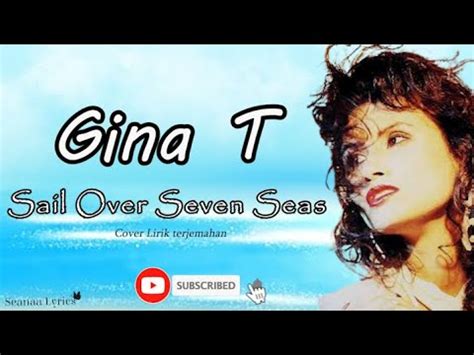 Sail Over Seven Seas Gina T Cover Lirik Terjemahan YouTube