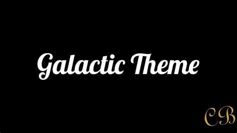 Galactic Theme YouTube