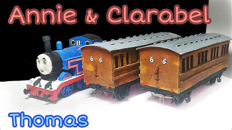 How To Make Train At Home Thomas With Annie And Clarabel Working