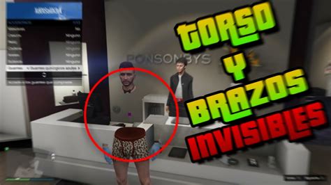 Brazos Y Torso Invisibles Facil Y Sin Ayuda Bug Glitch Gta