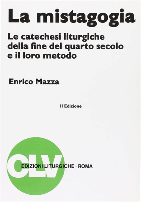 La Mistagogia Le Catechesi Liturgiche Della Fine Del Iv Secolo E Il