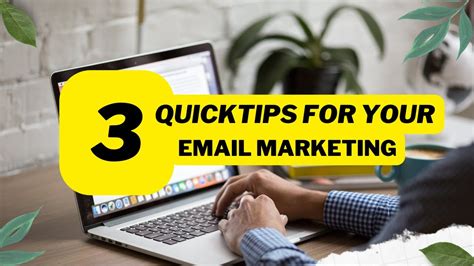 3 Quick Tips To Improve Your Email Marketing Youtube