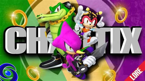 L HISTOIRE ET L ORIGINE DE TEAM CHAOTIX Sonic LORE ÉPISODE XII YouTube