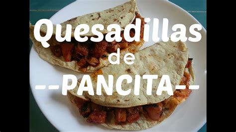 Deliciosas Quesadillas De Pancita 💕fozitainiesta Youtube