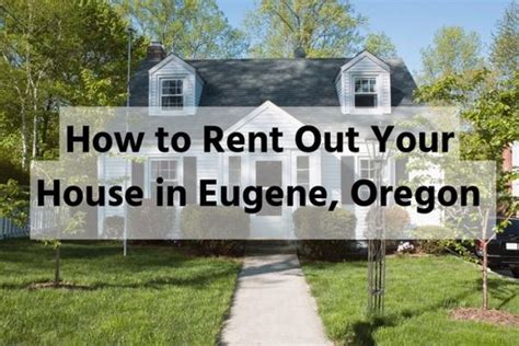 Renting Out Your Home in Eugene: Everything You Should Consider