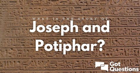 What is the story of Joseph and Potiphar? | GotQuestions.org