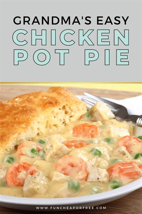 Grandma S Easy Chicken Pot Pie Recipe Fun Cheap Or Free