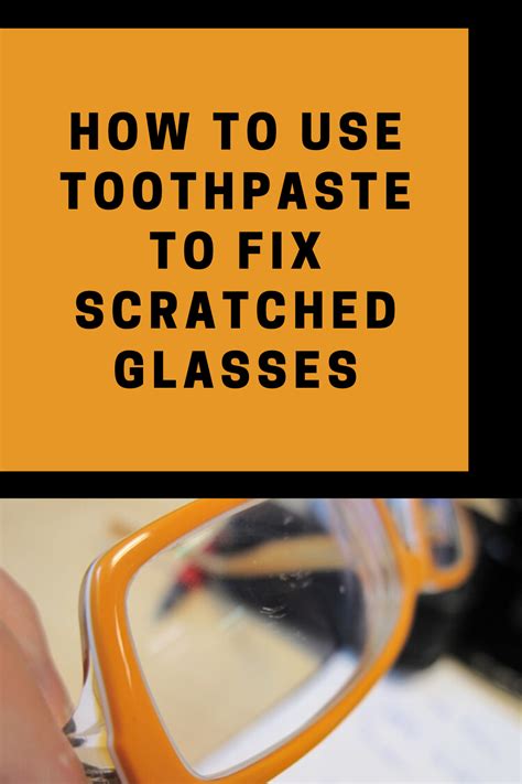 How To Use Toothpaste To Fix Scratched Glasses Your Cleaning Tips Scratched