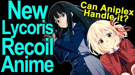 New Lycoris Recoil Anime Announced Can Aniplex Handle It Now