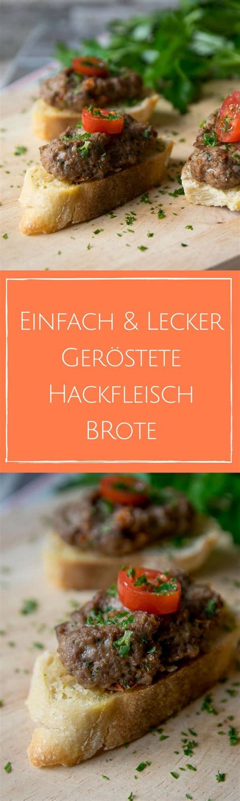 Geniales Rezept F R Ger Stete Brotscheiben Mit W Rzigem Hackfleisch