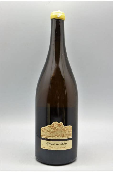 Jean Fran Ois Ganevat C Tes Du Jura Grusse En Billat Magnum