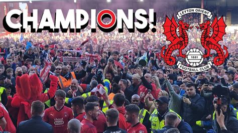 LEYTON ORIENT ARE CHAMPIONS Pitch Invasion Celebrations Orient