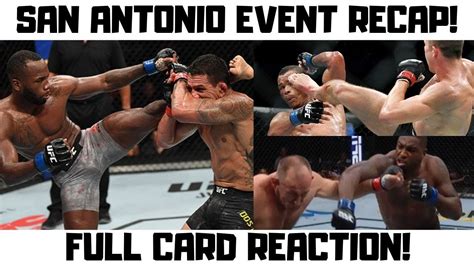 Ufc San Antonio Event Recap Full Card Reaction And Breakdown To Ufc