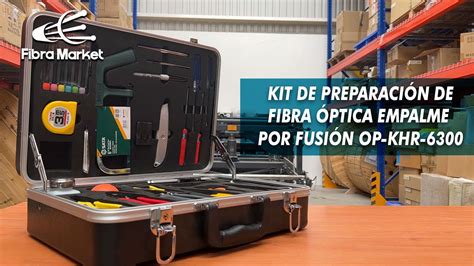 Kit De Preparaci N De Fibra Ptica Empalme Por Fusi N Fibramarket