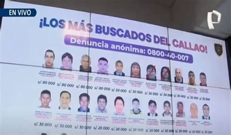 Lo M S Buscados Del Callao Ofrecen Miles De