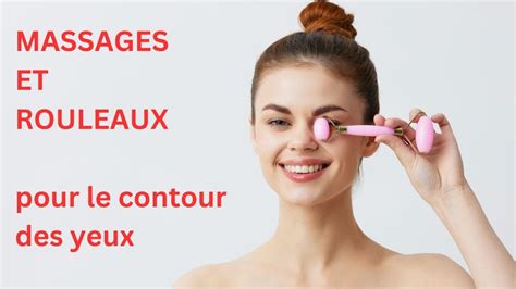 Massages Et Rouleaux Pour Le Contour Des Yeux Différents Types Tests Rajeunissement De La