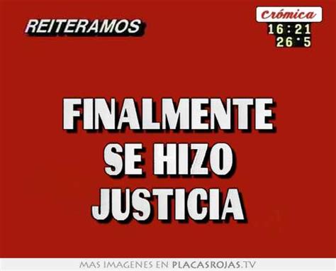 Finalmente Se Hizo Justicia Placas Rojas TV