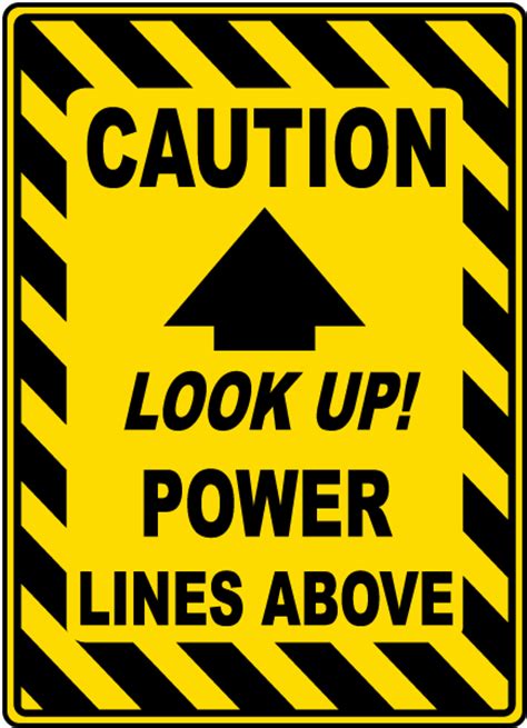 Caution Look Up Power Lines Sign - Claim Your 10% Discount