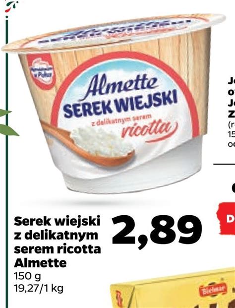 Promocja Serek Wiejski Z Delikatnym Serem Ricotta Almette W Netto