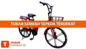 Tukar Tambah Sepeda Terdekat Temukan Promo Dan Harga Terbaik