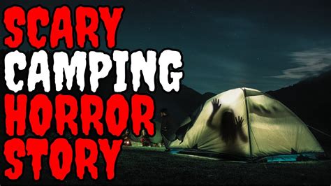 Disturbing True Camping Horror Story Whispers In The Wilderness Youtube