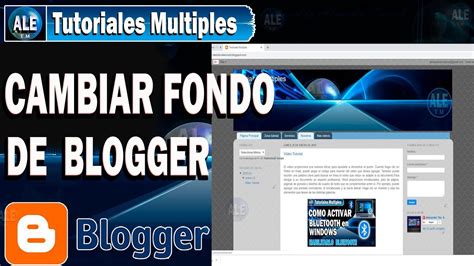 Como Cambiar El Fondo De Blog En Blogger Youtube