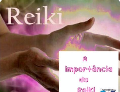 Templo Leveza da Alma Reiki A importância do Reiki