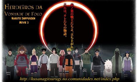 Naruto Shippuuden Filme 03 Herdeiros Da Vontade Do Fogo