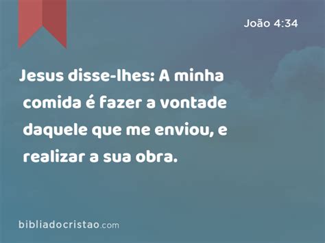 Jo O Jesus Disse Lhes A Minha Comida Fazer A Vontade Daquele