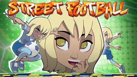 Street Football Meet Bianca Season 4 Exclusive Bonus Video YouTube