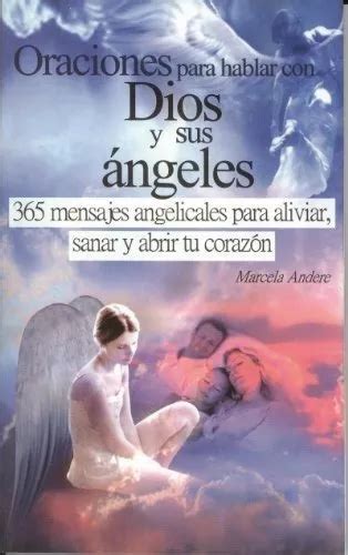 Oraciones Para Hablar Con Dios Y Sus Angeles De Marcela And