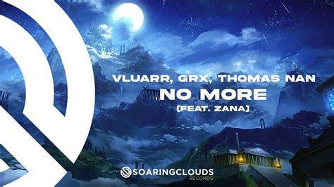 Vluarr Grx Thomas Nan No More Ft Zana Youtube